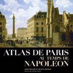 Irène Delage, Chantal Prévot : 4 questions sur <i>Paris au temps de Napoléon</i>, histoire d’un "urbanisme volontariste" (2014)