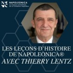 Podcasts > Les leçons d’histoire de Napoleonica, avec Thierry Lentz